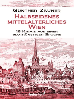 cover image of Halbseidenes mittelalterliches Wien